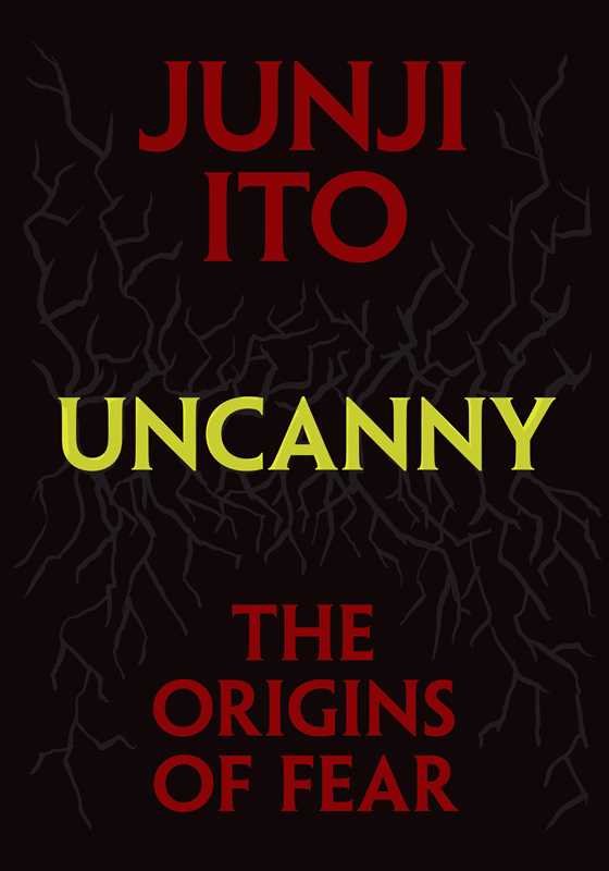 Uncanny: The Origins of Fear by Junji Ito NE32526