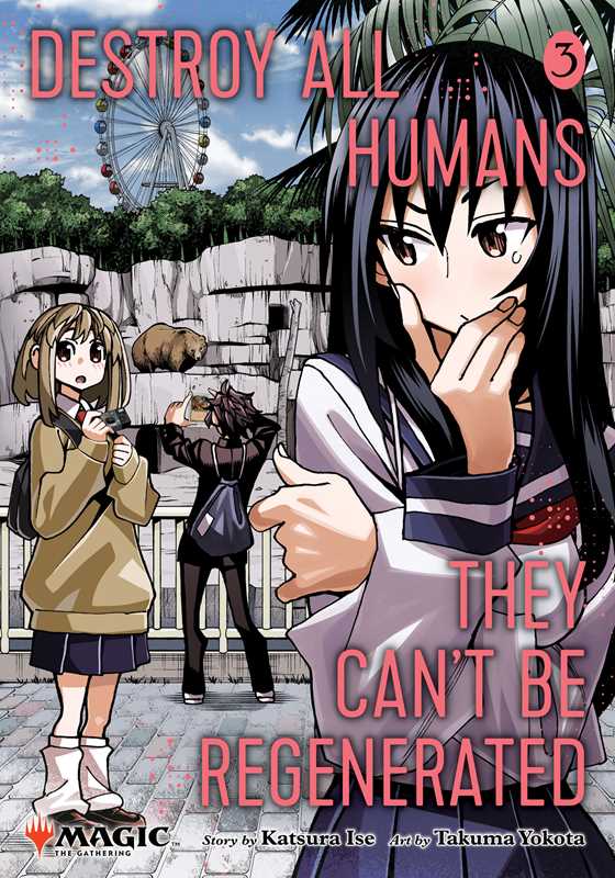 Destroy All Humans. They Can't Be Regenerated. A Magic: The Gathering Manga, Vol. 3 by Katsura  Ise NE32426