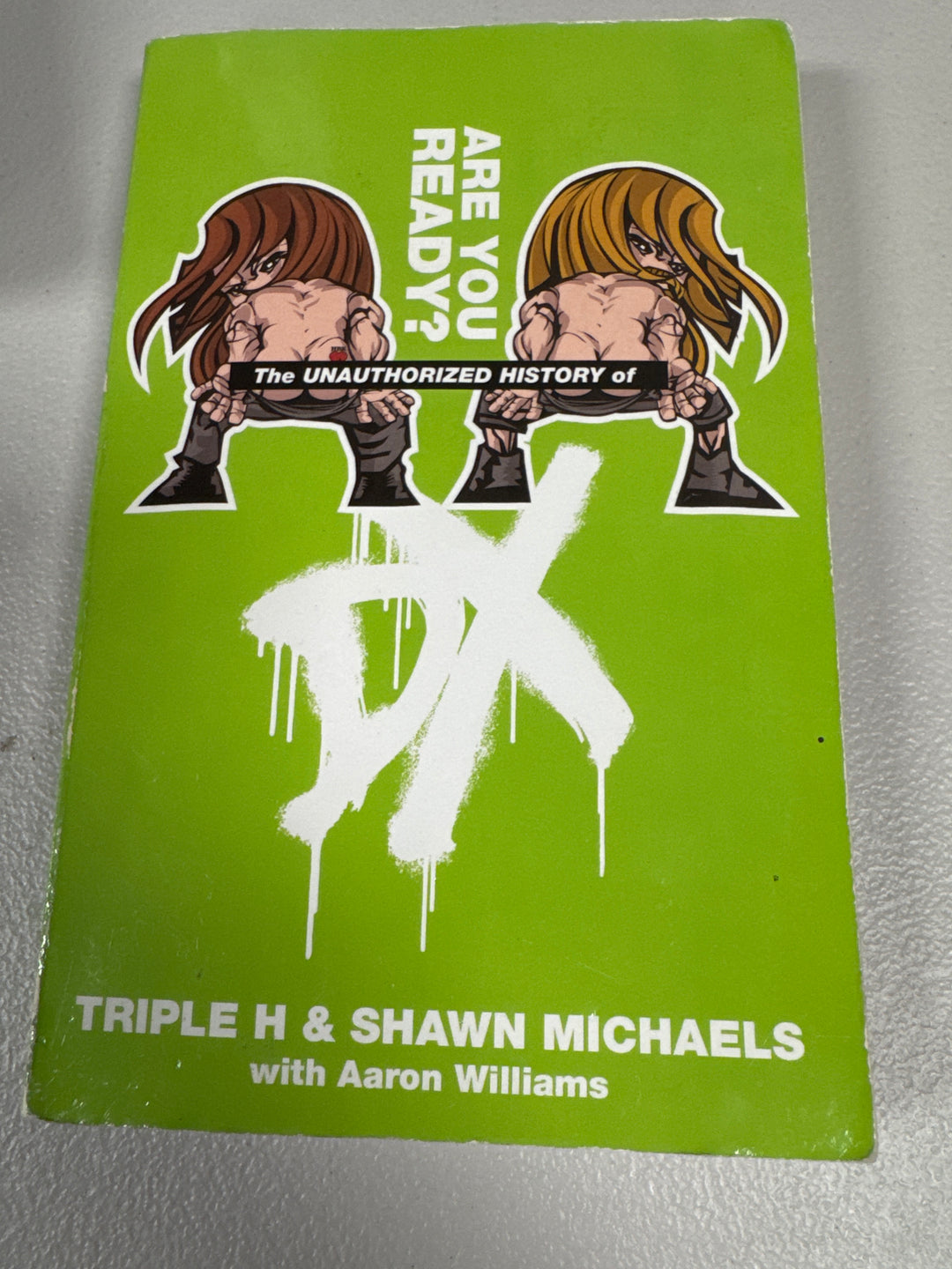 Are You Ready? The Unauthorized History of DX by Triple H.;  Shawn Michaels Book UG62326