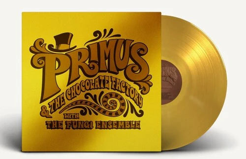 Primus - Primus & The Chocolate Factory With The Fungi Ensemble [LP] (Gold Vinyl, limited) - Vinyl Record NVR51926